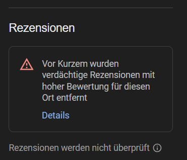 Älteres Google-Banner im Unternehmensprofil: „Vor Kurzem wurden verdächtige Rezensionen mit hoher Bewertung für diesen Ort entfernt”
